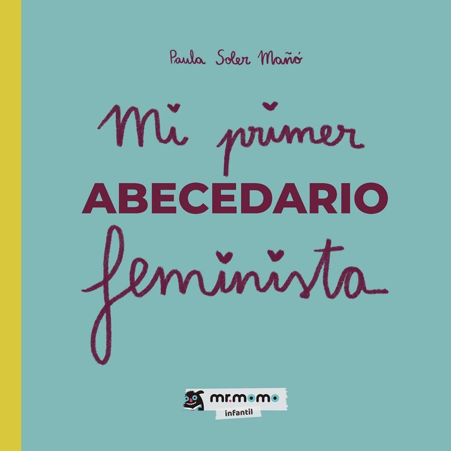 MI PRIMER ABECEDARIO FEMINISTA | 9788410156340 | SOLER MAÑÓ, PAULA