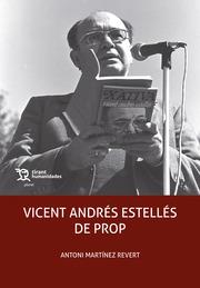 VICENT ANDRÉS ESTELLÉS DE PROP | 9788419226099 | MARTÍNEZ REVERT, ANTONI