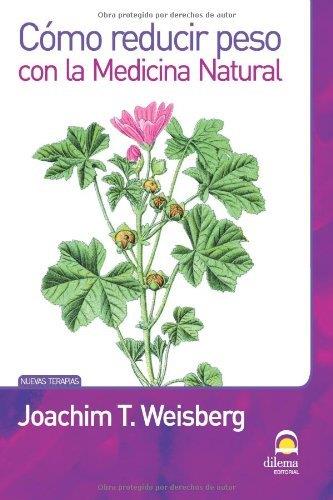 CÓMO REDUCIR PESO CON LA MEDICINA NATURAL | 9788498271836 | MASTERS. DESARROLLO INTEGRAL DE LA PERSONA