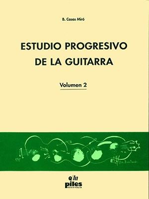 ESTUDIO PROGRESIVO DE LA GUITARRA VOL 2 | 9788415928935 | CASAS MIRO, MARIA BELEN