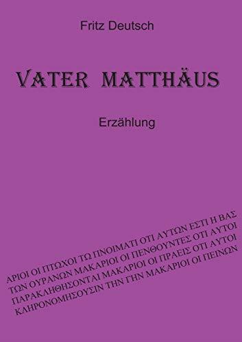 VATER MATTHÄUS | 9783751902816 | DEUTSCH, FRITZ