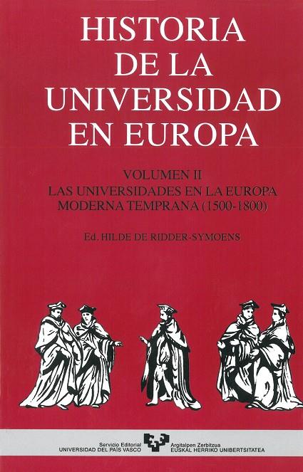 HISTORIA DE LA UNIVERSIDAD EN EUROPA. VOL. II. LAS UNIVERSIDADES EN LA EUROPA MODERNA TEMPRANA (1500-1800) | 9788483731178
