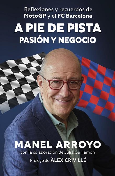 A PIE DE PISTA : ENTRE LA PASIÓN Y EL NEGOCIO | 9788498756159 | ARROYO, MANEL