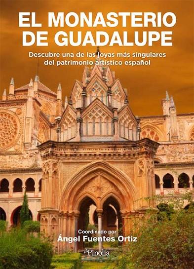 MONASTERIO DE GUADALUPE, EL | 9788418965609 | FUENTES ORTIZ, ÁNGEL