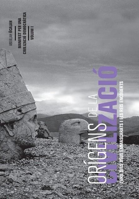 ORÍGENS DE LA CIVILITZACIÓ VOL. 1. L'ERA DELS DÉUS EMMASCARATS I ELS REIS ENCOBERTS | 9788417190668 | ÖCALAN, ABDULLA
