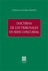 DOCTRINA DE LOS TRIBUNALES EN SEDE CONCURSAL | 9788498361988 | GOMEZ MARTIN, FERNANDO