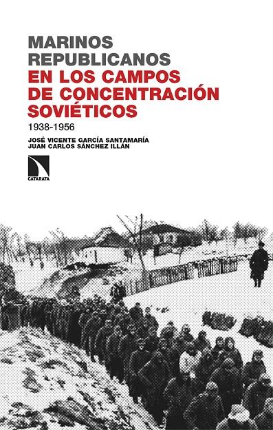 MARINOS REPUBLICANOS EN CAMPOS DE CONCENTRACIÓN SOVIÉTICOS | 9788410672147 | GARCIA SANTAMARIA, JOSE VICENTE/SANCHEZ