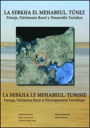 SEBKHA EL MEHABEUL, LA. TÚNEZ | 9788437064208 | ANDRÉS LANGA, CATHERINE / BELLACHHEB, CHAHBANI / HERMOSILLA PLA, JORGE / IRANZO GARCÍA, EMILIO / MOU