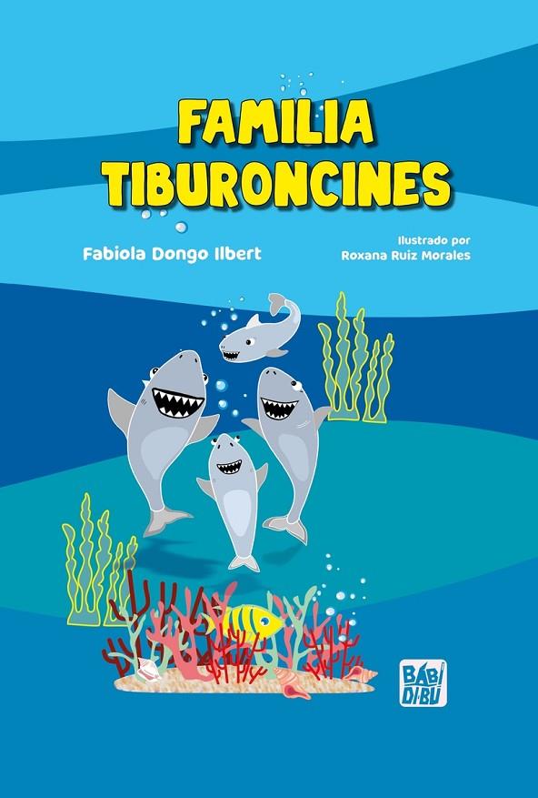 FAMILIA TIBURONCINES | 9788419973306 | DONGO ILBERT, FABIOLA