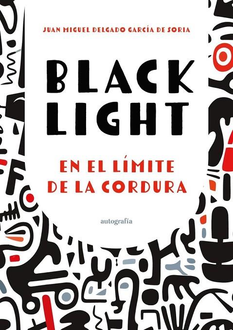 BLACK LIGHT, EN EL LÍMITE DE LA CORDURA | 9791388117206 | DELGADO GARCÍA DE SORIA, JUAN MIGUEL