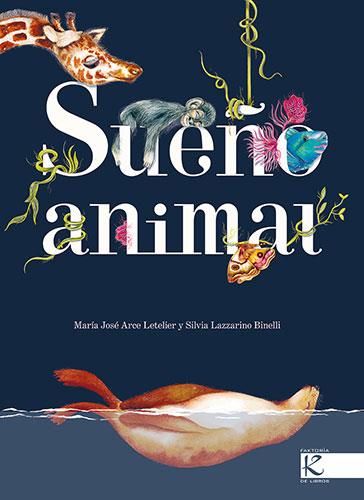 SUEÑO ANIMAL | 9788419213426 | LAZZARINO, SILVIA