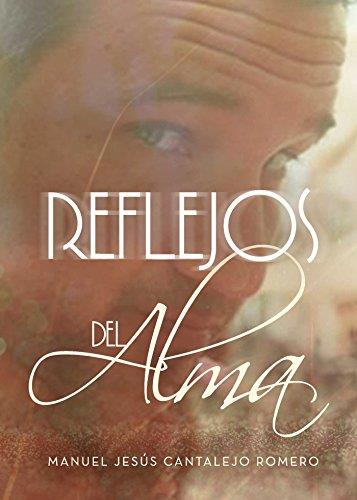 REFLEJOS DEL ALMA | 9788416722891 | CANTALEJO ROMERO, MANUEL JESÚS