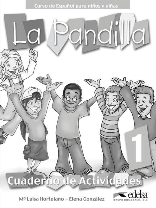 PANDILLA 1 - LIBRO DE EJERCICIOS | 9788477119333 | GONZÁLEZ HORTELANO, ELENA / HORTELANO ORTEGA, MARÍA LUISA
