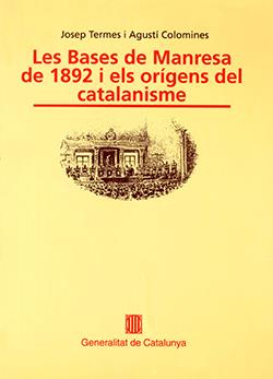 BASES DE MANRESA DE 1892 I ELS ORÍGENS DEL CATALANISME/LES | 9788439319764 | TERMES , JOSEP/COLOMINES , AGUSTÍ