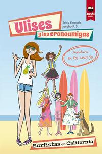 ULISES Y LAS CRONOAMIGAS. SURFISTAS EN CALIFORNIA | 9788415920946 | ESMORIS CASAIS, ERICA
