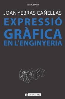 EXPRESSIÓ GRÀFICA EN L'ENGINYERIA | 9788491803782 | YEBRAS CAÑELLAS, JOAN