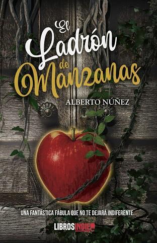 LADRÓN DE MANZANAS, EL | 9788419022370 | NÚÑEZ, ALBERTO