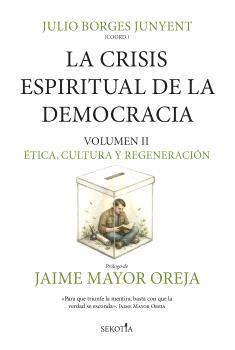 CRISIS ESPIRITUAL DE LA DEMOCRACIA, LA: ÉTICA, CULTURA Y REGENERACIÓN | 9791387812669 | BORGES JUNYENT, JULIO