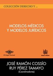 MODELOS MÉDICOS Y MODELOS JURÍDICOS | 9788491191926 | COSSÍO DÍAZ, JOSÉ RAMÓN