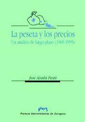 PESETA Y LOS PRECIOS, LA. UN ANÁLISIS DE LARGO PLAZO (1868-1995) | 9788477335108 | AIXALA PASTO, JOSE