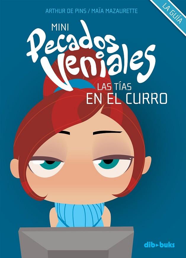 MINI PECADOS VENIALES 04 : LAS TIAS EN EL CURRO | 9788494027840 | MAZAURETTE, MAIA