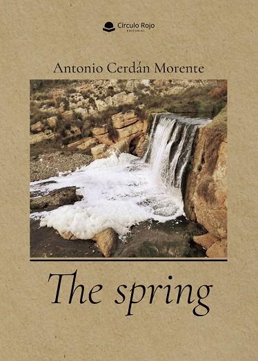 SPRING, THE | 9788410970458 | CERDÁN MORENTE, ANTONIO