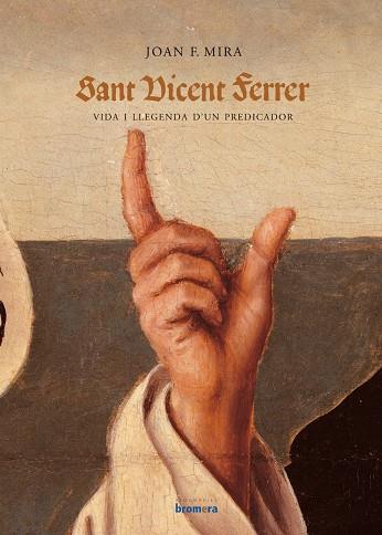 SANT VICENT FERRER | 9788476607015 | MIRA, JOAN FRANCESC