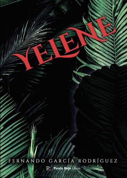 YELENE | 9788419342256 | GARCÍA RODRÍGUEZ, FERNANDO