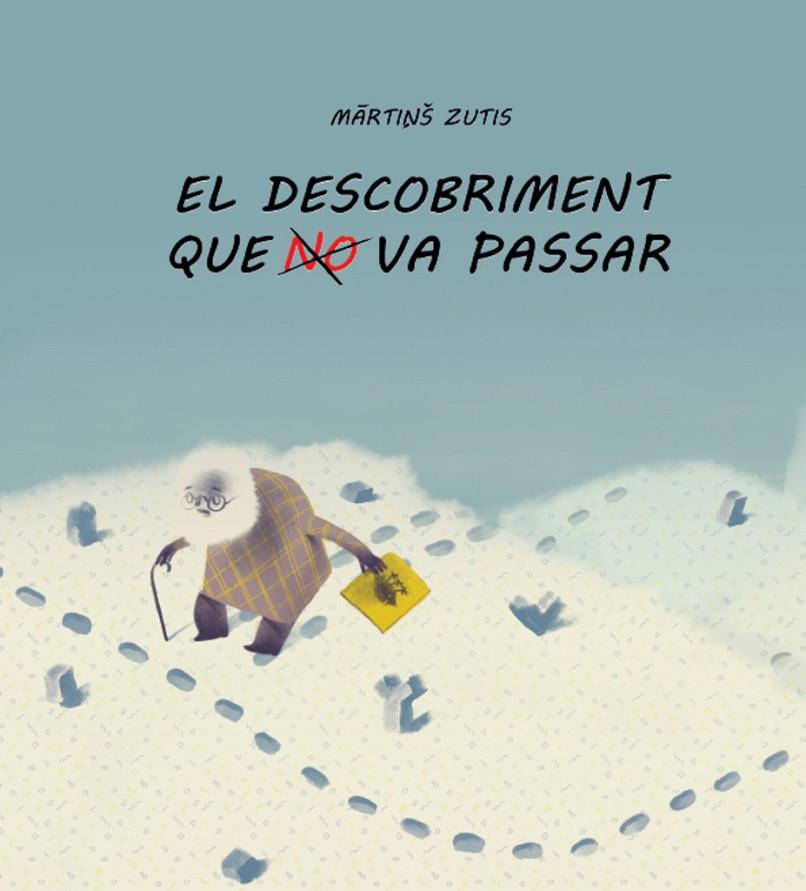 DESCOBRIMENT QUE NO VA PASSAR, EL | 9788418232213 | ZUTIS, MARTINŠ