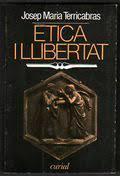 ÈTICA I LLIBERTAT. (UN ASSAIG) | 9788472562103 | TERRICABRAS I NOGUERAS, JOSEP M.