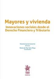 MAYORES Y VIVIENDA INNOVACIONES SOCIALES DESDE EL DERECHO FINANCIERO Y TRIBUTARIO | 9788491909972 | GARCÍA CALVENTE, YOLANDA
