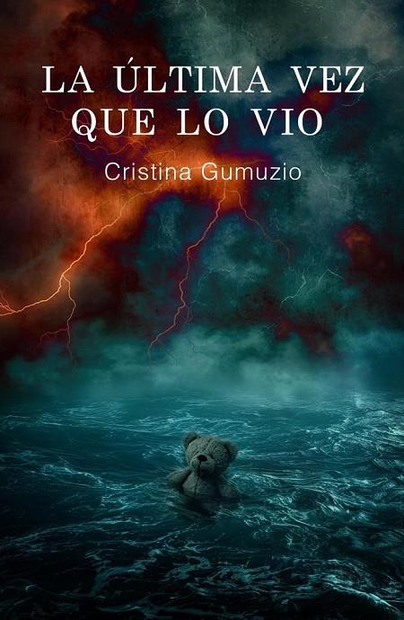 ÚLTIMA VEZ QUE LO VIO, LA | 9788412127270 | GUMUZIO IRALA, CRISTINA