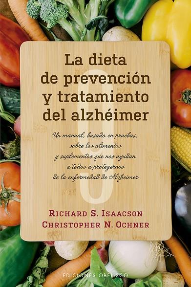 DIETA DE PREVENCIÓN Y TRATAMIENTO DEL ALZHÉIMER, LA | 9788491114475 | ISAACSON, RICHARD S.
