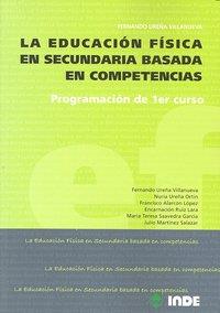 EDUCACIÓN FÍSICA EN SECUNDARIA BASADA EN COMPETENCIAS 1. PROGRAMACION 1º CURSO | 9788497292580 | UREÑA VILLANUEVA, FERNANDO