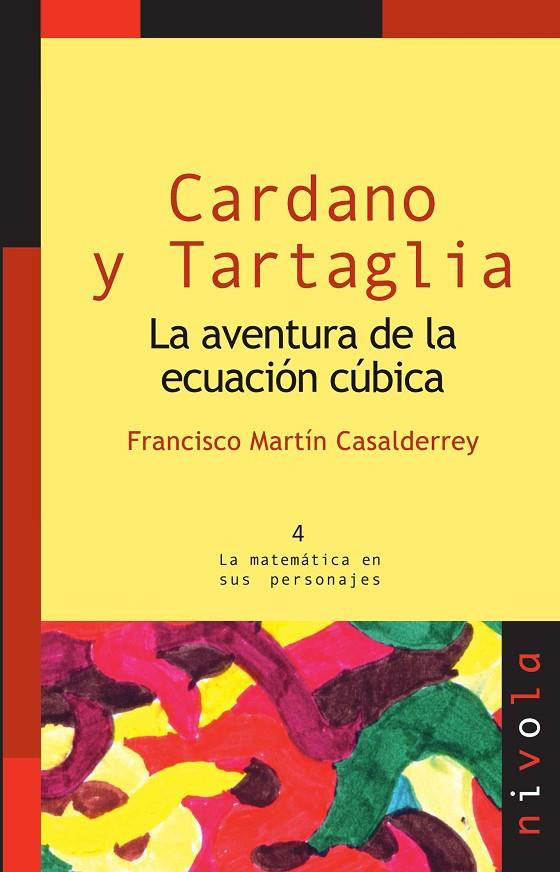 CARDANO Y TARTAGLIA. LA AVENTURA DE LA ECUACIÓN CÚBICA | 9788492493401 | CASALDERREY, F. M.