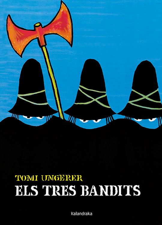 TRES BANDITS, ELS | 9788484645511 | UNGERER, TOMI