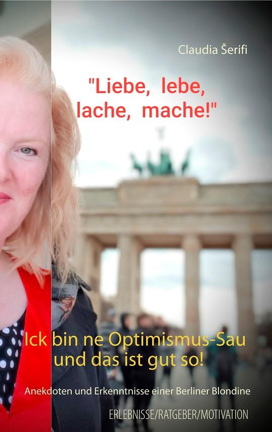 ICK BIN NE OPTIMISMUS-SAU UND DAS IST GUT SO! | 9783749478224 | SERIFI, CLAUDIA