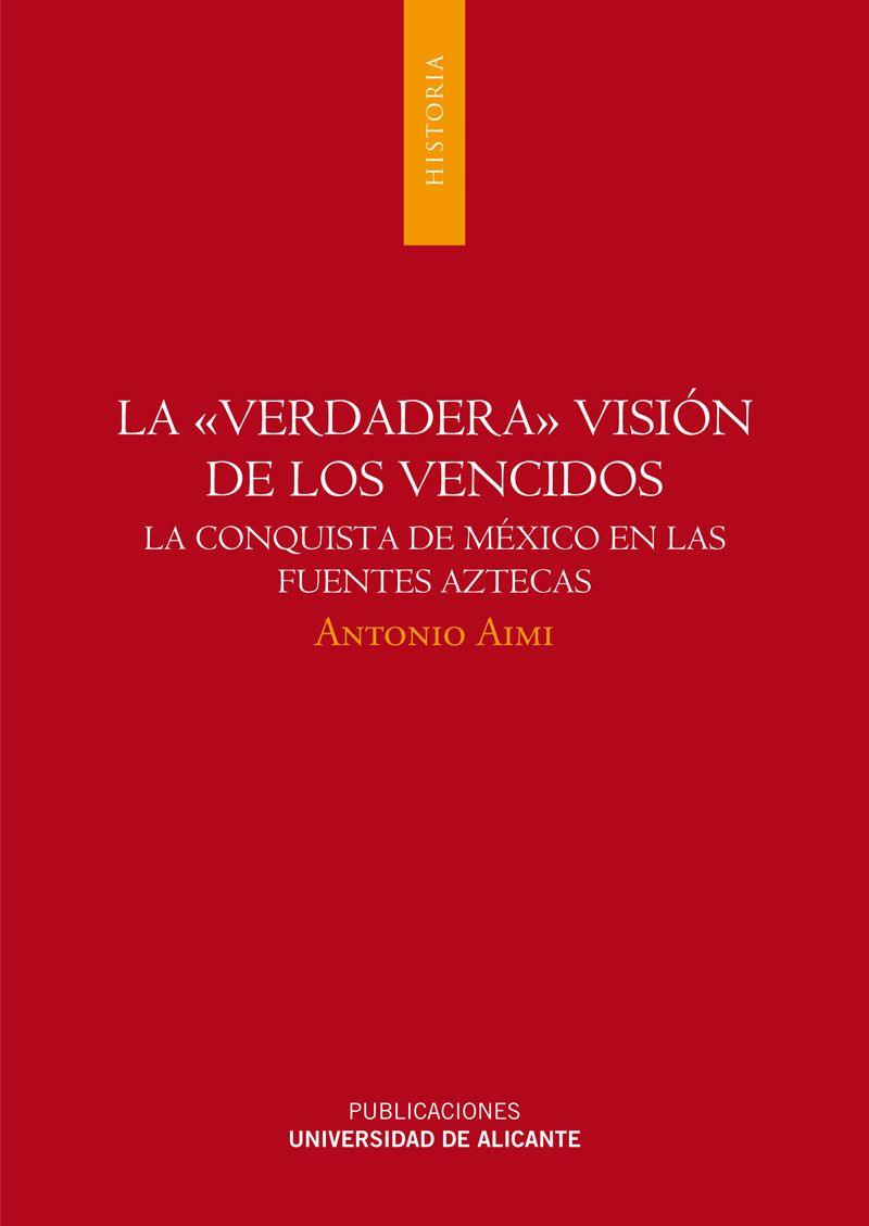 VERDADERA VISIÓN DE LOS VENCIDOS, LA | 9788497170550 | AIMI, ANTONIO
