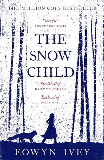SNOW CHILD, THE | 9780755380534 | IVEY, EOWYN