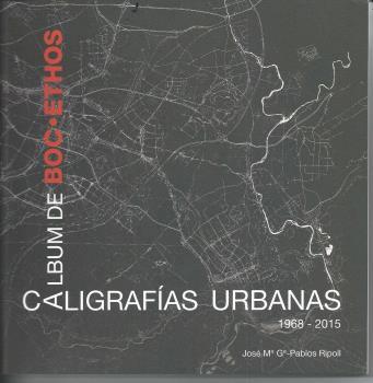 ALBUM DE BOCETHOS : CALIGRAFÍAS URBANAS | 9788472072640 | GARCÍA-PABLOS RIPOLL, JOSÉ MARÍA