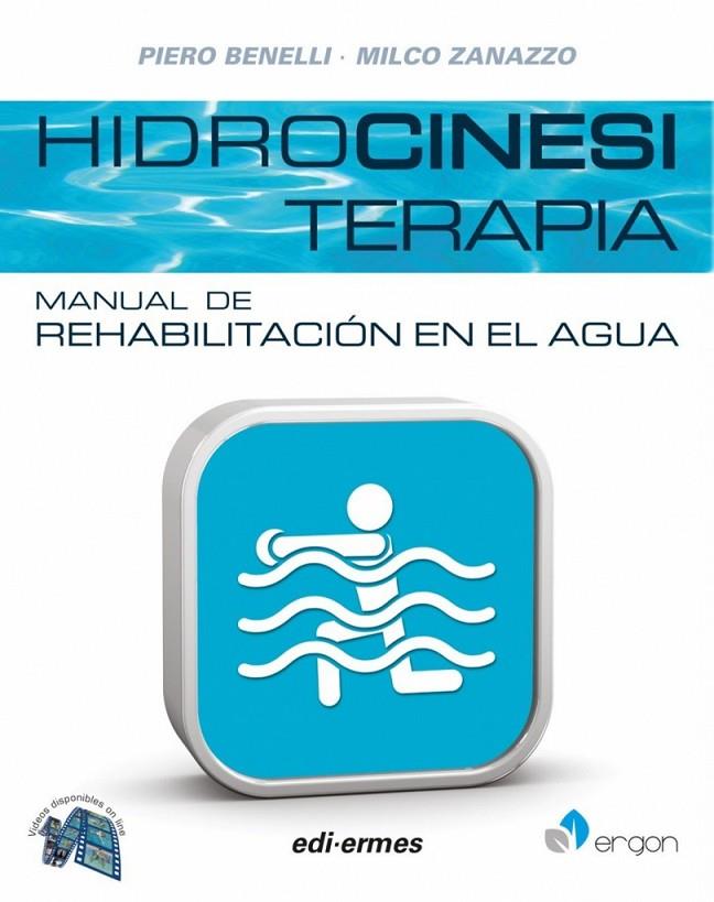 HIDROCINESITERAPIA. MANUAL DE REHABILITACIÓN EN EL AGUA | 9788870515190 | BENELLI, PIERO / ZANAZZO, MILCO