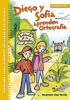 DIEGO Y SOFIA APRENDEN ORTOGRAFIA | 9788490234464 | DÍAZ REVILLA, ASCENSIÓN