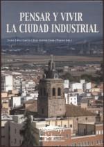 PENSAR Y VIVIR LA CIUDAD INDUSTRIAL | 9788489287303 | LÓPEZ GARCÍA, JULIÁN