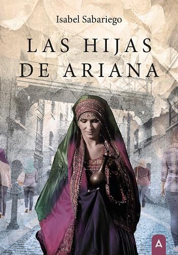 HIJAS DE ARIANA, LAS | 9791388058356 | SABARIEGO, ISABEL