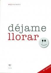 DEJAME LLORAR UN APOYO EN LA PERDIDA | 9788493163051 | CARMELO, ANJI