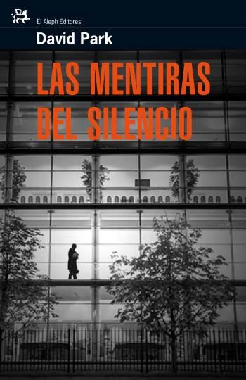 MENTIRAS DEL SILENCIO, LAS | 9788476698259 | PARK, DAVID