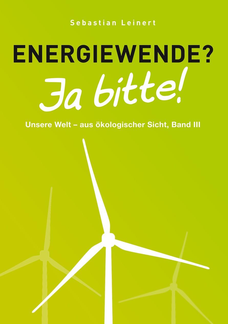 ENERGIEWENDE? JA BITTE! | 9783744868976 | LEINERT, SEBASTIAN