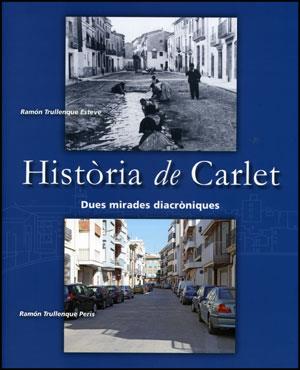 HISTÒRIA DE CARLET | 9788437078434 | TRULLENQUE ESTEVE, RAMÓN / TRULLENQUE PERIS, RAMÓN