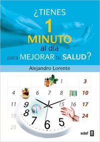 1 MINUTO AL DIA PARA MEJORAR TU SALUD | 9788441427815 | LORENTE, A.