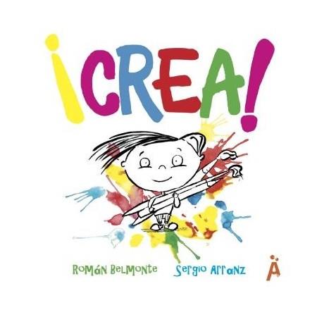 CREA! | 9788494808579 | BELMONTE, ROMÁN / ARRANZ, SERGIO